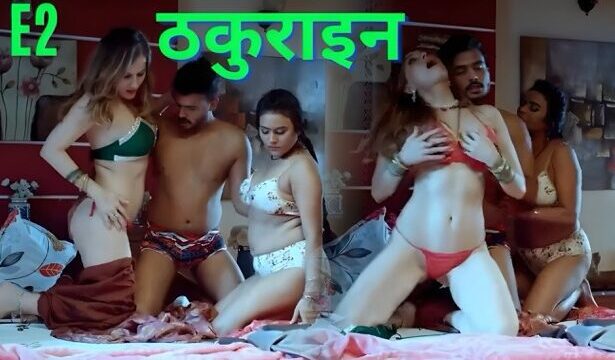 Thakurain E02 2025 Hindi Hot Web Series – Makhan